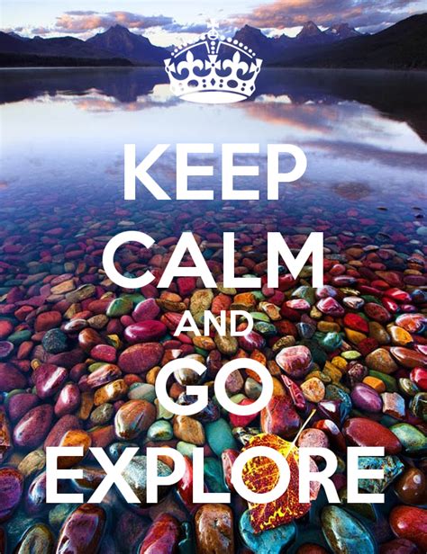 Keep Calm And Go Explore Keep Calm Keep Calm Wallpaper Keep Calm Quotes