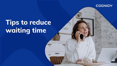 6 Tips To Reduce Customer Waiting Time With Ai Cognigy