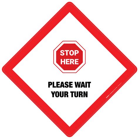 Stop Here Please Wait Your Turn Placard Sign