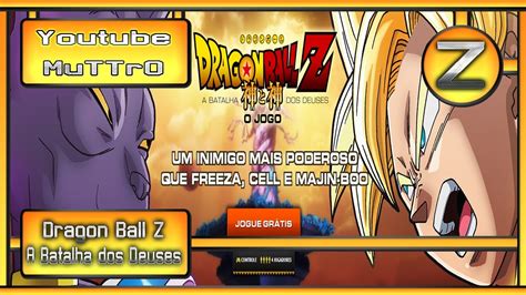 The events of dragon ball online take place in the age 1000 (216 years after the buu saga) with the threat of a new villain group lead by mira and towa. Dragon Ball Z: A Batalha dos Deuses - O Jogo - YouTube