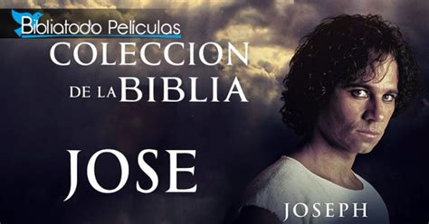 Ver La Colección De La Biblia José Online Gratis Pelicula En Español