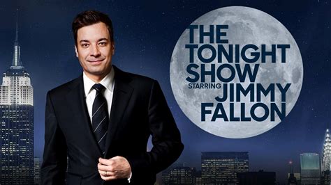 What Time Does The Tonight Show Starring Jimmy Fallon Come On Tonight