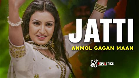 Jatti Lyrics Song Anmol Gagan Maan Populyrics