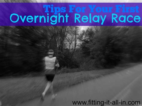 Tips For Your First Overnight Relay Race Fitting It All In