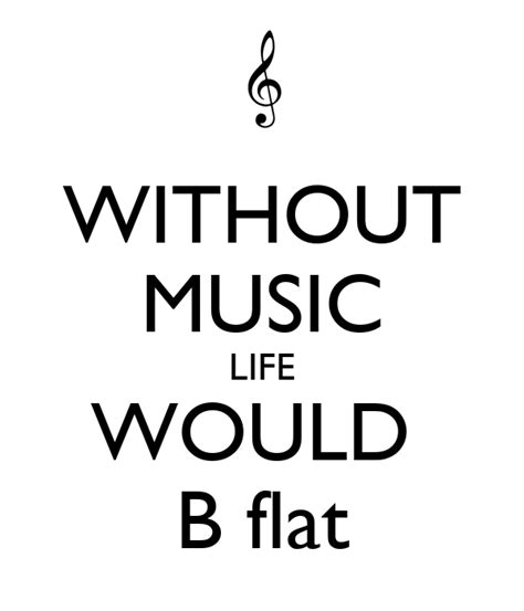 Without Music Life Would B Flat Poster Mishgeerman Keep Calm O Matic