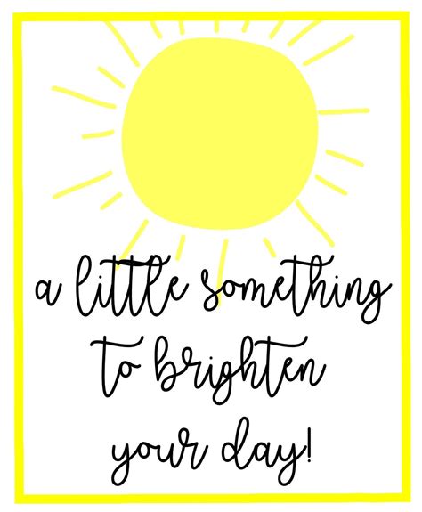 A Little Something To Brighten Your Day Free Printable Printable