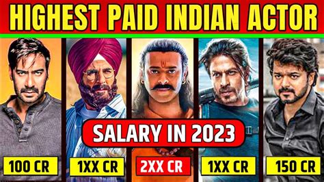Top 10 Highest Paid Indian Actors 2023 Top 10 Bollywood Actors Salary
