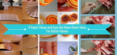 4 Cheap And Easy Diy Home Decor Ideas For Better Homes
