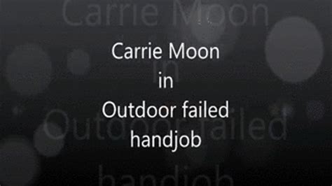 Outdoor Failed Handjob Carrie Cheats On Bf Apple Version Carrie Moon