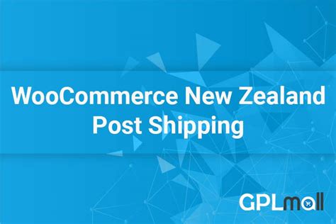Download New Zealand Post Shipping Woocommerce Plugin Gpl Mall