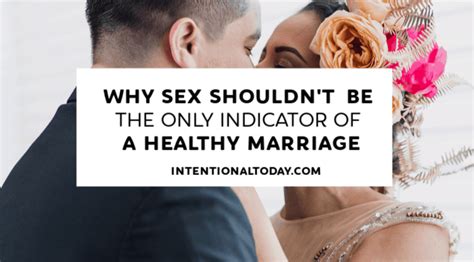Why A Lot Of Sex Does Not Indicate A Healthy Marriage
