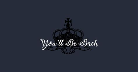 You'll be Back - Hamilton - T-Shirt | TeePublic