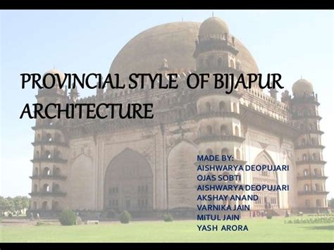 Bijapur Provincial Style Architecture Overview
