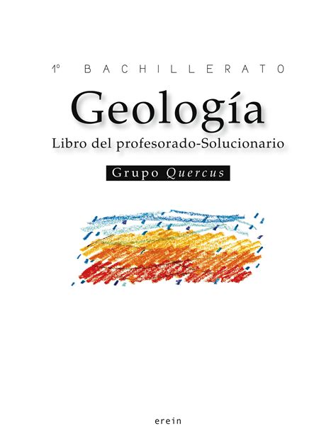 Geología 1º Bachillerato Libro Del Profesorado Solucionario Erein