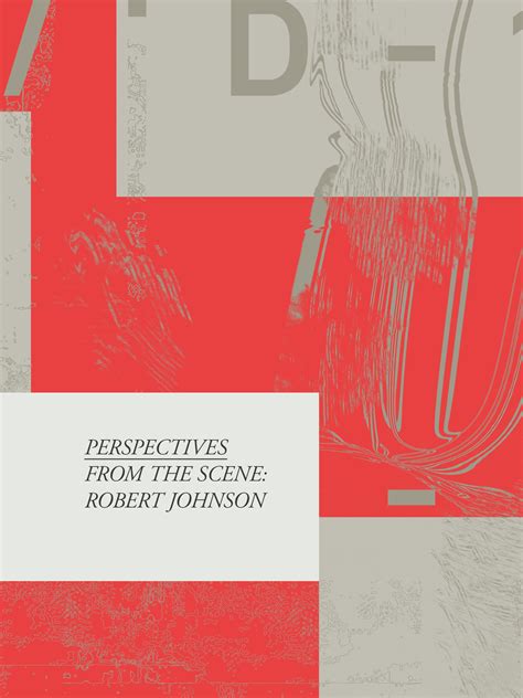 Perspectives From The Scene Robert Johnson · Feature Ra