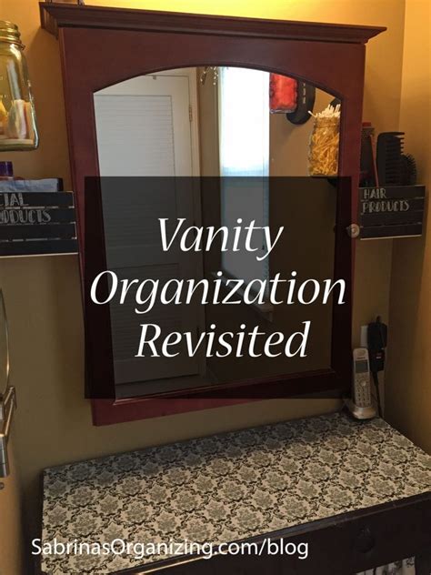Vanity Organization Revisited Sabrinas Organizing