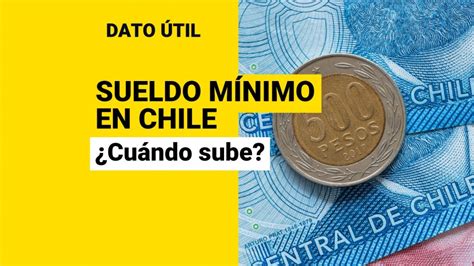 sueldo mínimo en chile ¿cuándo sube el salario de los trabajadores meganoticias