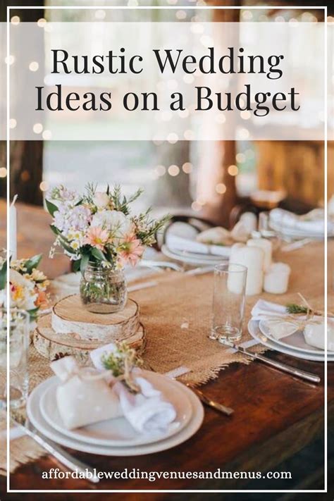 Rustic Wedding Ideas Budget Friendly Themes Decor More Affordable Wedding Venues Menus