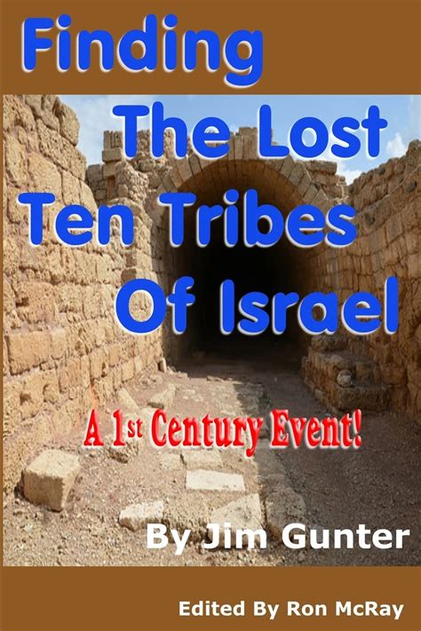Finding The Lost Ten Tribes Of Israel A 1st Century Event Gunter