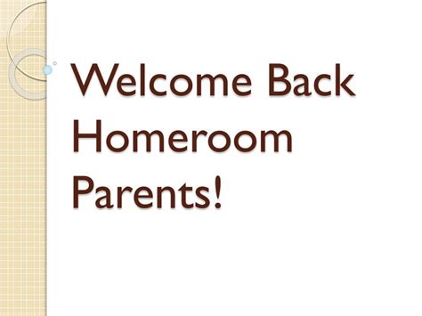 Ppt Welcome Back Homeroom Parents Powerpoint Presentation Free