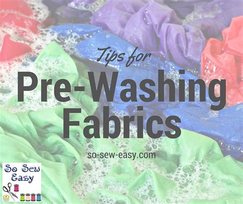 8 Tips For Pre Washing Fabric