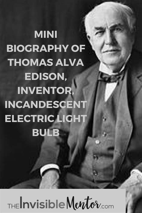 Mini Biography Thomas Alva Edison Inventor Incandescent Electric
