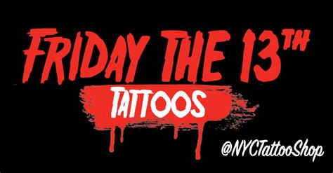 Friday The 13th Tattoos Nyc Tattoo Shop