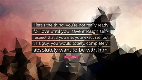 Tracy Mcmillan Quote Heres The Thing Youre Not Really Ready For