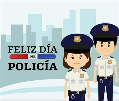 Día Del Policía Feliz Dia Del Policia Día Del Policia Feliz Dia Policia