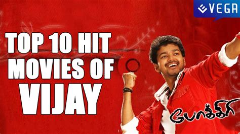 Top 10 Ilayathalapathy Vijay Hit Movies Youtube