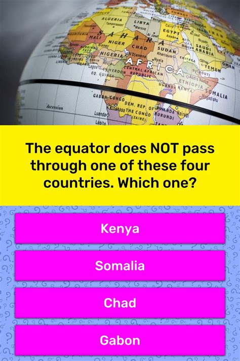 The Equator Does Not Pass Through Trivia Answers Quizzclub