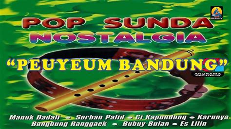 Pop Sunda Nostalgia Peuyeum Bandung Karaoke Youtube