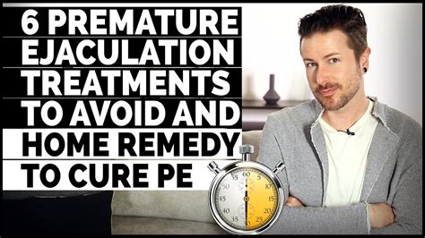 Premature Ejaculation Treatments To Avoid And Home Remedy To Cure Pe