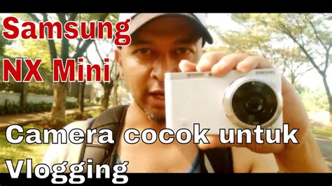 Samsung NX Mini Review YouTube