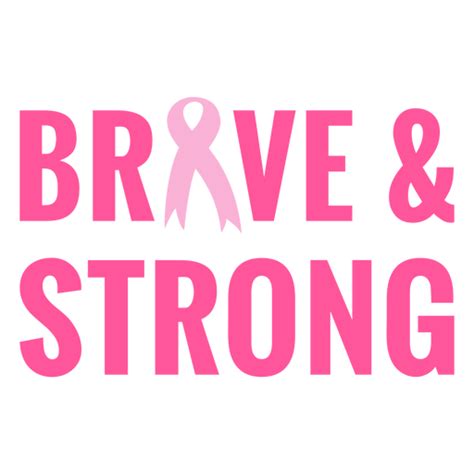 Breast Cancer Ribbon Brave Strong Lettering Transparent Png And Svg