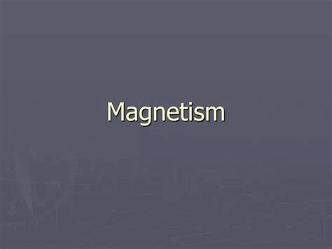 Ppt Magnetism Powerpoint Presentation Free Download Id5402484