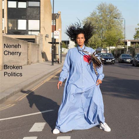 Neneh Cherry Broken Politics Exclaim