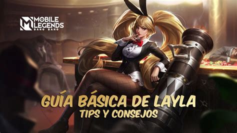 Guía Básica De Layla Tips Y Consejos Mobile Legends Bang Bang