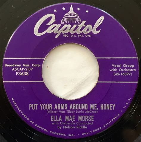 Ella Mae Morse Put Your Arms Around Me Honey Discogs