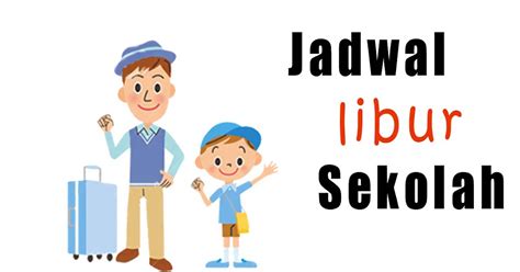 Jadwal Liburan Anak Sekolah Terlengkap 2018 Orecipez