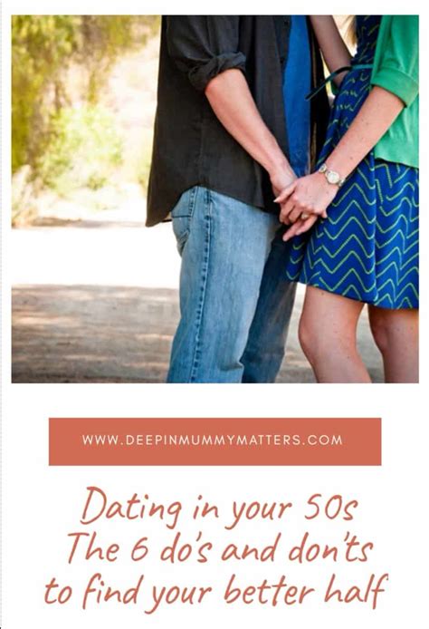 Dating In Your 50s The 6 Dos And Donts To Find Your Better Half