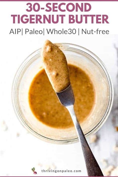 30 Second Tigernut Butter Paleo Whole30 AIP Thriving On Paleo