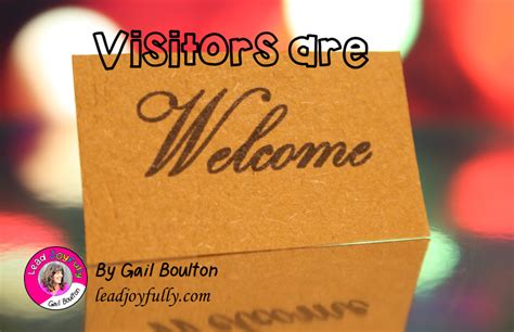 Visitors Are Welcome Lead Joyfully