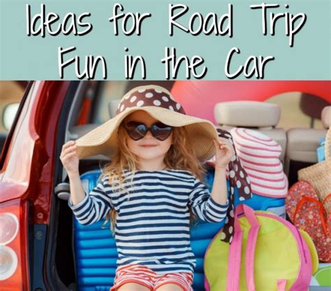 Ideas For Road Trip Fun In The Car Character Concepts Blog