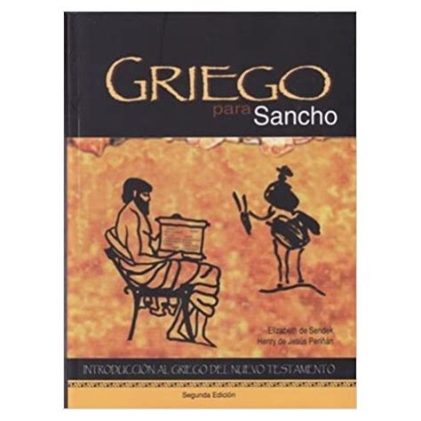 Griego Para Sancho Introducción Al Griego Del Nuevo Testamento