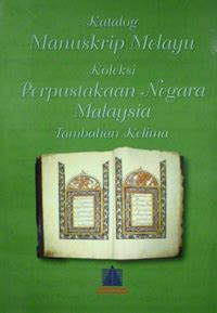Check spelling or type a new query. Katalog Manuskrip Melayu Koleksi Perpustakaan Negara ...