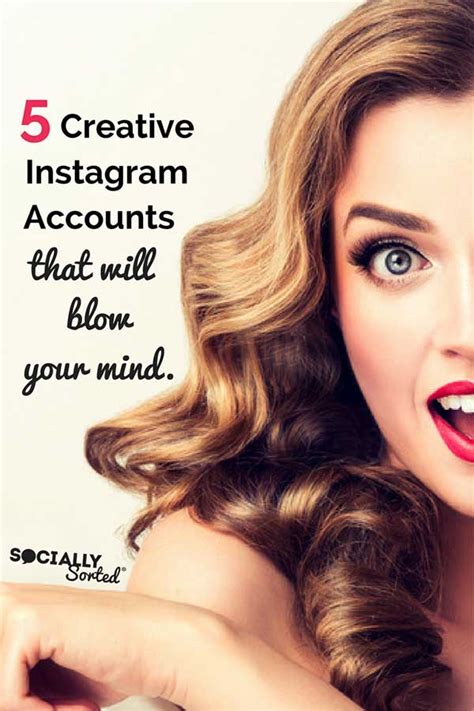 5 Creative Instagram Accounts That Will Blow Your Mind Socially Sorted