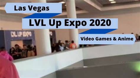 Las vegas convention center las vegas, nv: LVL Up Expo 2020 Las Vegas Video Game Expo & Anime ...