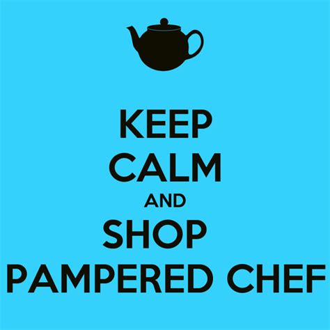 Keep Calm And Shop Pampered Chef Poster