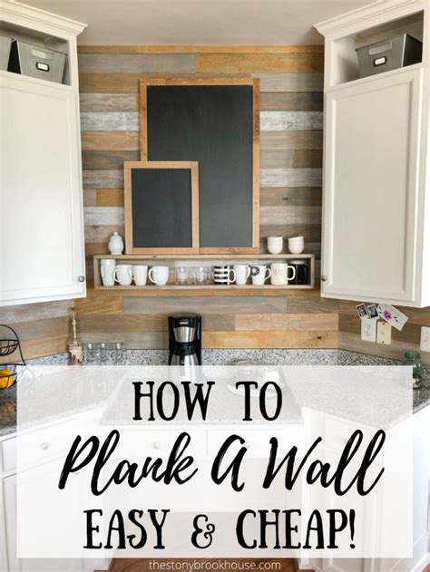 How To Plank A Wall Easy And Cheap The Stonybrook House